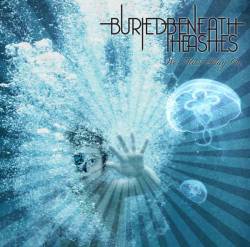 Buried Beneath The Ashes : We Must Play On